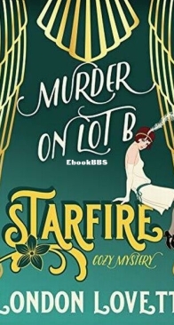 Murder on Lot B - Starfire Cozy Mystery 1 - London Lovett - English
