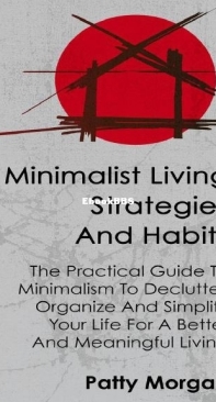 Minimalist Living Strategies And Habits - Patty Morgan English