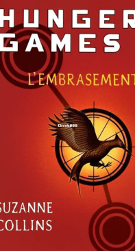 L'Embrasement - The Hunger Games 02 - Suzanne Collins - French