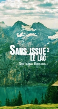 Le Lac - Sans Issue 2 - Svetlana Kirilina - French