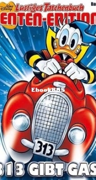 Lustiges Taschenbuch Enten-Edition 59 - 313 gibt Gas! - Ehapa Verlag 2018 - German
