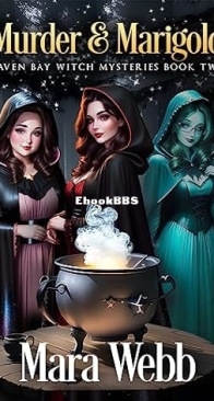 Murder and Marigold - Raven Bay Witch Mysteries 2 - Mara Webb - English