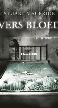Vers Bloed - Logan McRae 3 - Stuart MacBride - Dutch