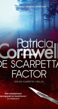 De Scarpetta Factor - Kay Scarpetta 17 - Patricia Cornwell - Dutch