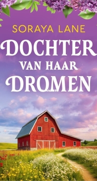 Dochter Van Haar Dromen - Soraya Lane - Dutch