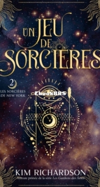 Un Jeu De Sorcières - Les Sorcières De New York 02 - Kim Richardson - French