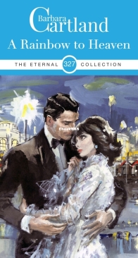 A Rainbow to Heaven - Eternal Collection 327 - Barbara Cartland - English