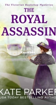 The Royal Assassin - Victorian Bookshop Mystery 3 - Kate Parker - English