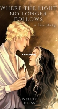 Where the Light No Longer Follows - Blue Fairytales 3 - Wendy Heiss - English