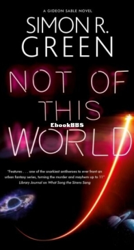 Not of This World - Gideon Sable 4 - Simon R. Green - English