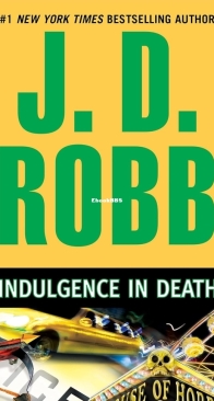 Indulgence in Death - Eve Dallas 31 - Nora Roberts / J.D. Robb - English