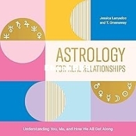 Astrology for Real Relationships - Jessica Lanyadon - English