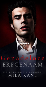 Genadeloze Erfgenaam - Genadeloze Wraak 1 - Mila Kane  - Dutch