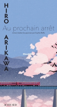 Au Prochain Arrêt - Hiro Arikawa - French