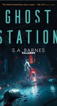 Ghost Station - S. A. Barnes - English