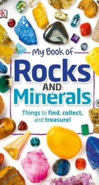My Book of Rocks and Minerals: Things to Find, Collect, and Treasure - DK - Devin Dennie - English