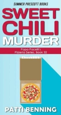 Sweet Chili Murder - Papa Pacelli's Pizzeria Mystery 32 - Patti Benning - English