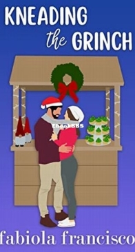 Kneading the Grinch - Fabiola Francisco - English