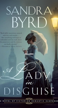 A Lady in Disguise - Novels of Victorian Romantic Suspense 03 - Sandra Byrd - English