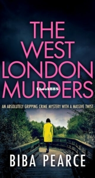 The West London Murders - Detective Rob Miller 2 - Biba Pearce - English