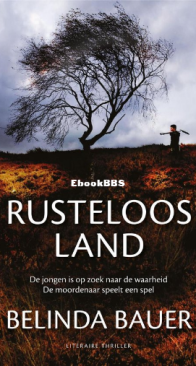 Rusteloos - De Exmoor Trilogie 1 - Belinda Bauer - Dutch