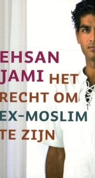 Het Recht Om Ex-Moslim Te Zijn - Ehsan Jami - Dutch