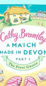 The First Guests - A Match Made in Devon 1 - Cathy Bramley - English