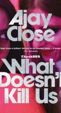 What Doesn't Kill Us - Ajay Close - English