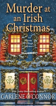 Murder at an Irish Christmas - Irish Village Mystery 6 - Carlene O'Connor - English
