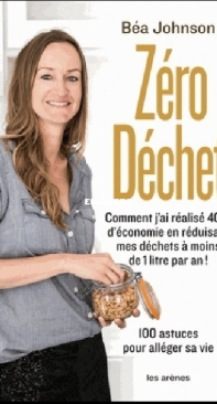 Zéro Déchet - Béa Johnson - French