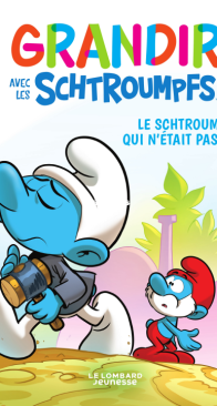 Grandir Avec Les Schtroumpfs 11 - Le Lombard 2022 - French