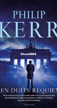 Een Duits Requiem - Bernie Gunther 03 - Philip Kerr - Dutch