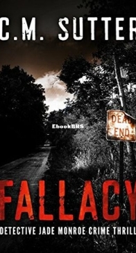 Fallacy - Detective Jade Monroe 3 - C. M. Sutter - English