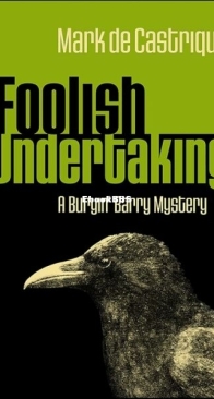 Foolish Undertaking - A Burryin' Barry Mystery 3 - Mark de Castrique - English