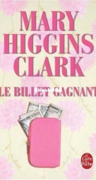 Le Billet Gagnant - Mary Higgins Clark - French