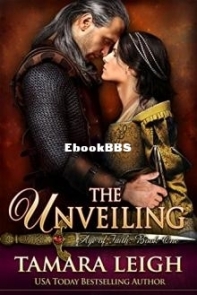 The Unveiling - The Age of Faith 01 - Tamara Leigh - English