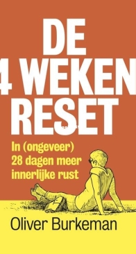 De 4 Weken Reset - Oliver Burkeman - Dutch