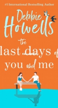 The Last Days of You and Me - Debbie Howells - English