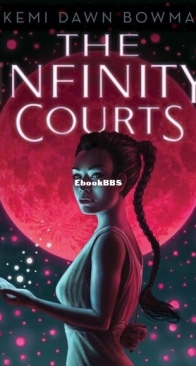 The Infinity Courts - The Infinity Courts 1 - Akemi Dawn Bowman - English