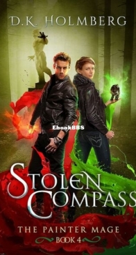 Stolen Compass - The Painter Mage 4 - D. K. Holmberg - English