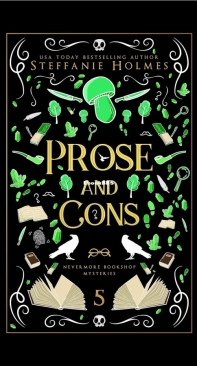 Prose and Cons - Nevermore Bookshop Mysteries 05 - Steffanie Holmes - English