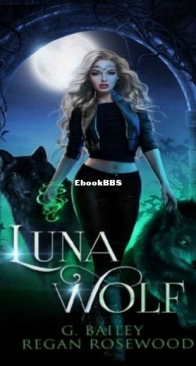 Luna Wolf - The Moon Alpha 1 - G. Bailey - English
