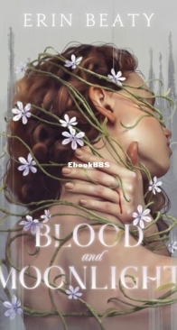 Blood and Moonlight - Blood and Moonlight 1 - Erin Beaty - English