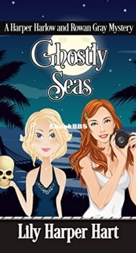 Ghostly Seas   - [Rowan Gray 08.5 and Harper Harlow 12.5] -Lily Harper Hart  2019 English