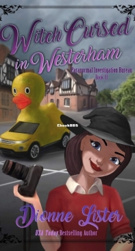 Witch Cursed in Westerham - Paranormal Investigation Bureau Cozy Mystery 10 - Dionne Lister - English