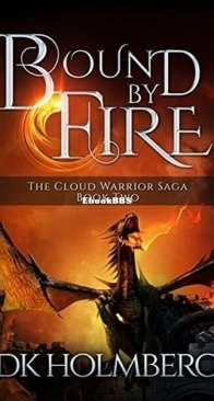 Bound by Fire - The Cloud Warrior Saga 2 - D. K. Holmberg - English