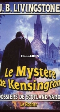 Le Mystère De Kensington - Les Dossiers De Scotland Yard 09 - Christian Jacq Alias J. B. Livingstone - French