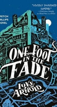 One Foot in the Fade - The Fetch Phillips Archives 3 - Luke Arnold - English
