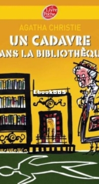 Un Cadavre Dans La Bibliothèque - Miss Marple 03 - Agatha Christie - French