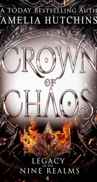 Crown of Chaos - Legacy of the Nine Realms 04 - Amelia Hutchins - English